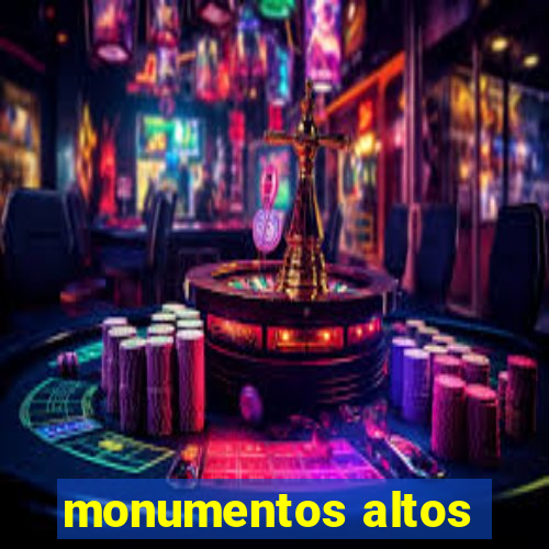 monumentos altos