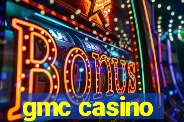 gmc casino