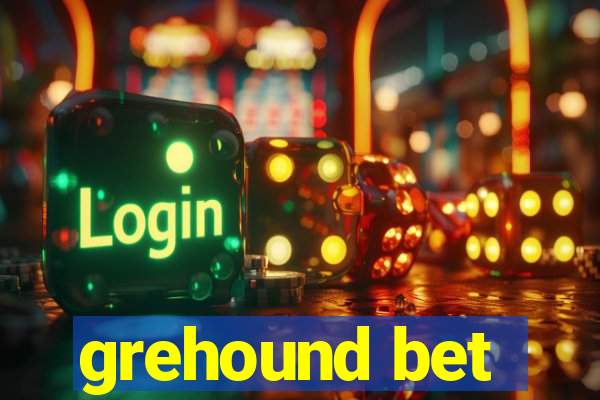 grehound bet