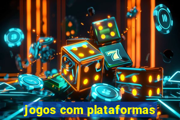 jogos com plataformas