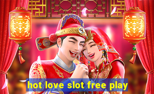 hot love slot free play