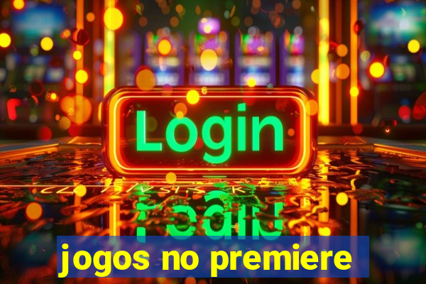 jogos no premiere