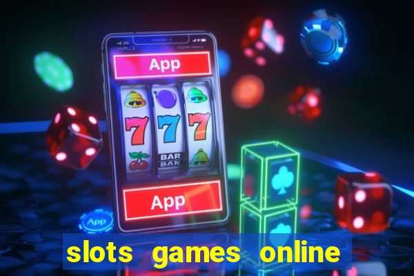 slots games online for free