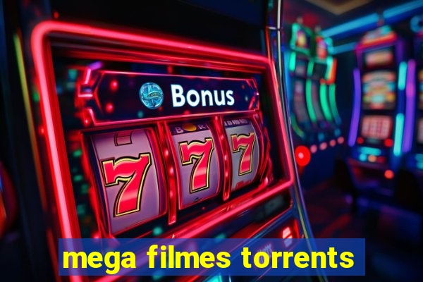 mega filmes torrents