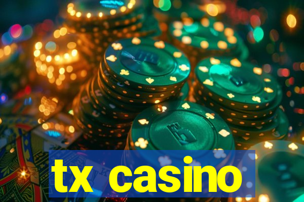 tx casino