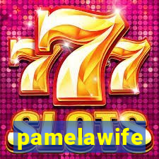 pamelawife