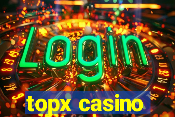 topx casino