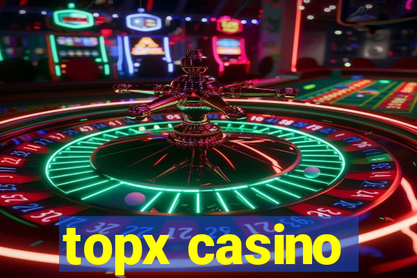 topx casino