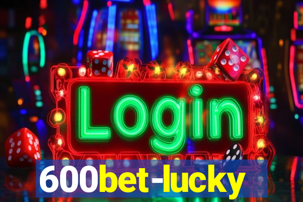 600bet-lucky