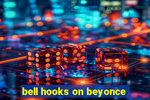 bell hooks on beyonce