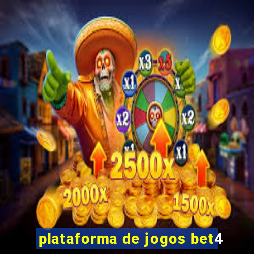 plataforma de jogos bet4