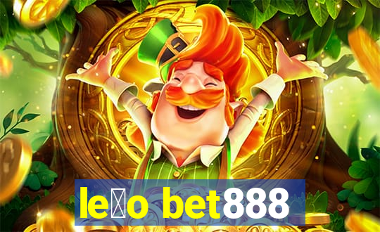 le茫o bet888