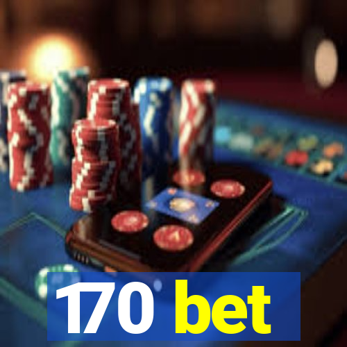 170 bet