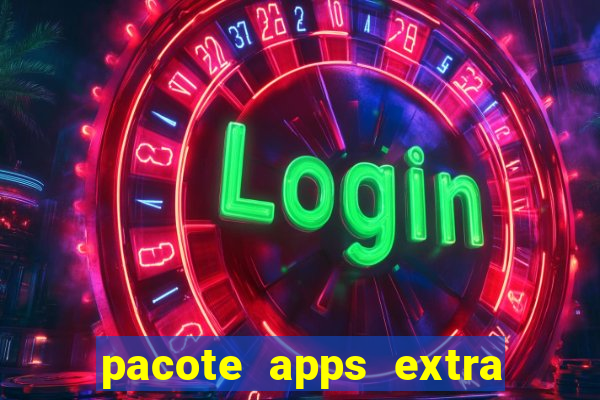 pacote apps extra tim beta