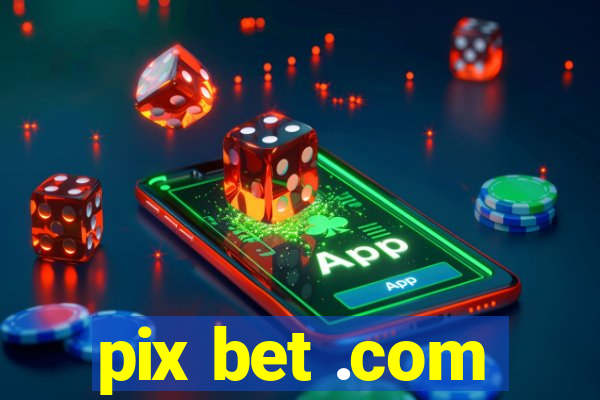 pix bet .com