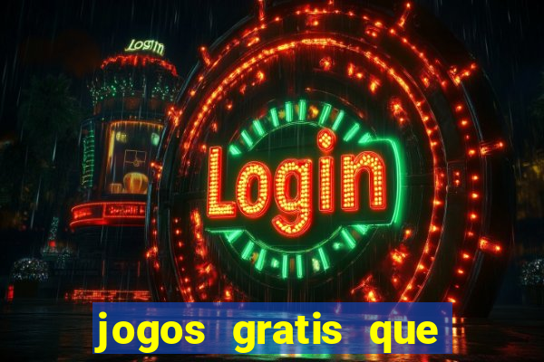 jogos gratis que ganha dinheiro