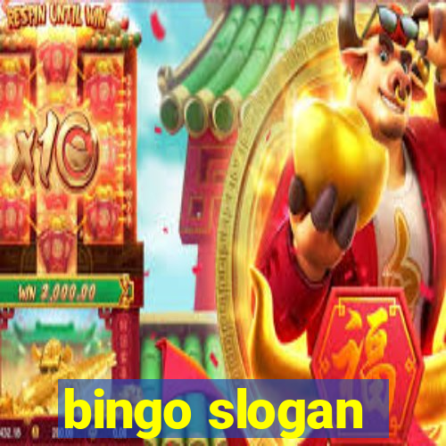 bingo slogan