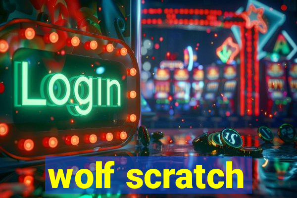 wolf scratch