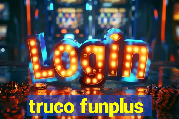 truco funplus