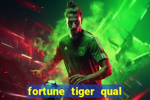 fortune tiger qual paga mais