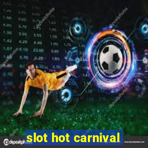 slot hot carnival