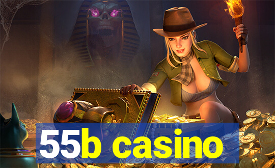 55b casino