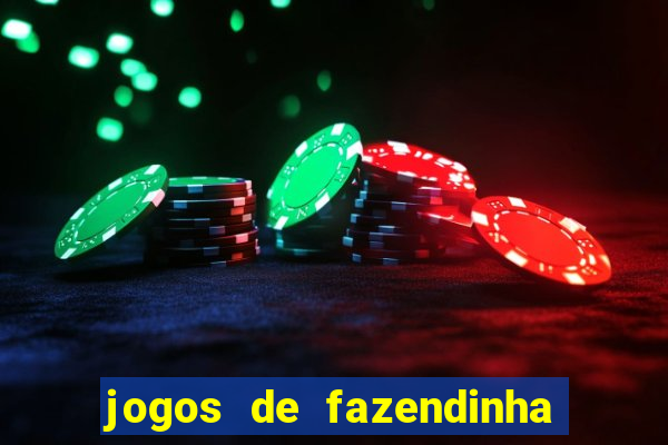 jogos de fazendinha para celular