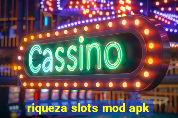 riqueza slots mod apk