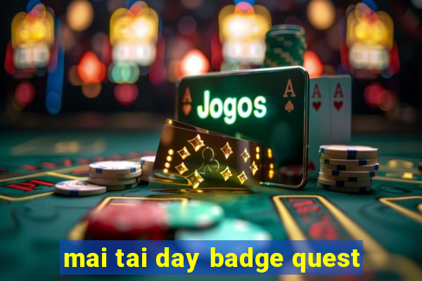 mai tai day badge quest