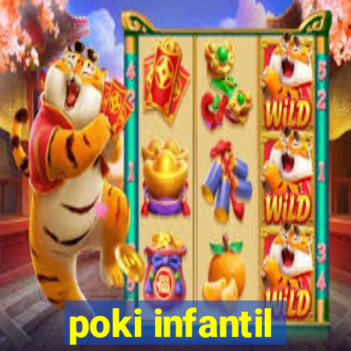 poki infantil