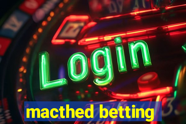 macthed betting