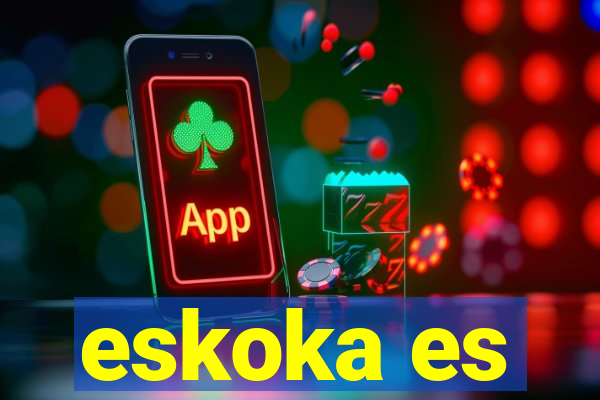 eskoka es