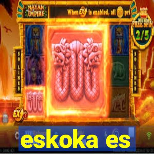 eskoka es