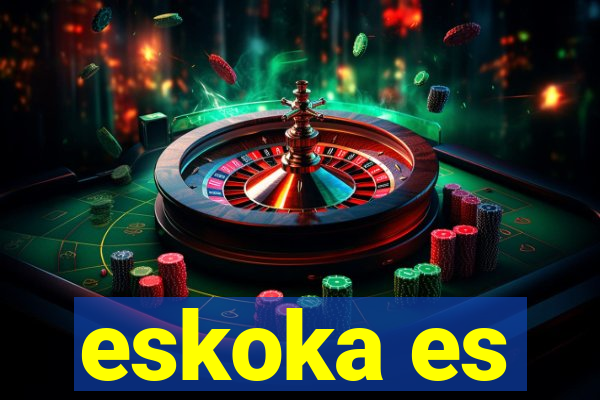 eskoka es