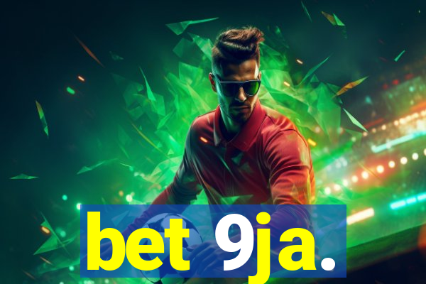 bet 9ja.