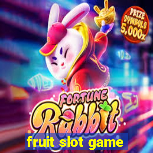 fruit slot game