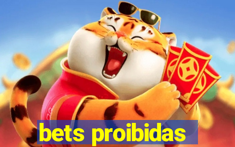 bets proibidas