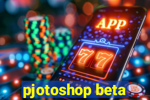 pjotoshop beta