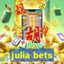 julia bets