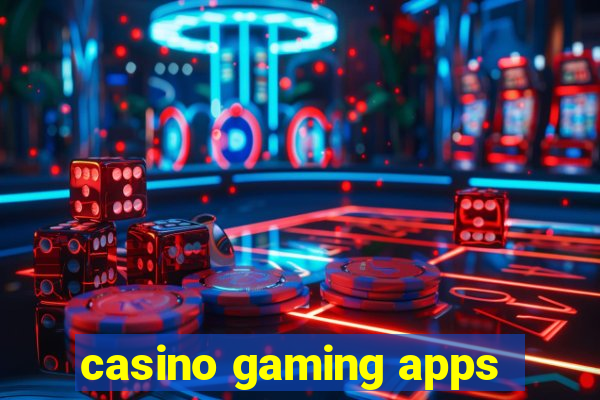 casino gaming apps