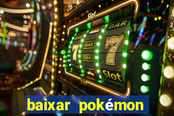 baixar pokémon mundos elementais