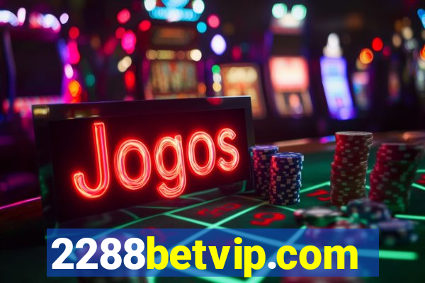 2288betvip.com