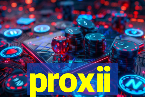 proxii