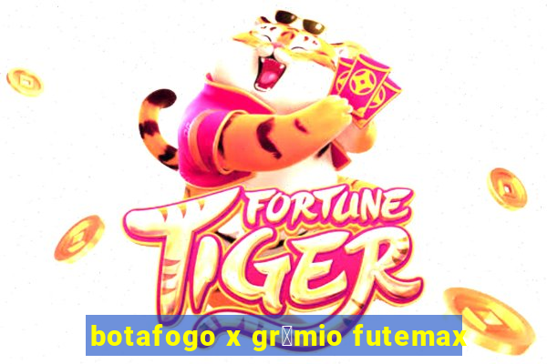 botafogo x gr锚mio futemax