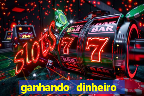 ganhando dinheiro jogando online