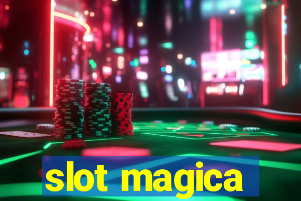 slot magica