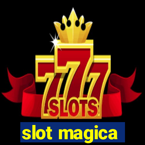 slot magica