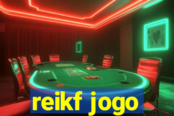 reikf jogo