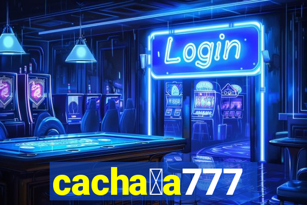 cacha莽a777