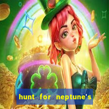 hunt for neptune's gold slot machine tips